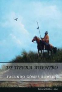 Presentaci�n del libro �De tierra adentro� de Facundo G�mez Romero
